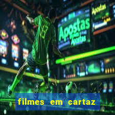 filmes em cartaz cinepolis parque shopping